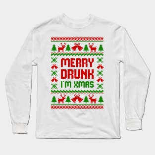 Merry Drunk I Am Christmas Xmas Humor Long Sleeve T-Shirt